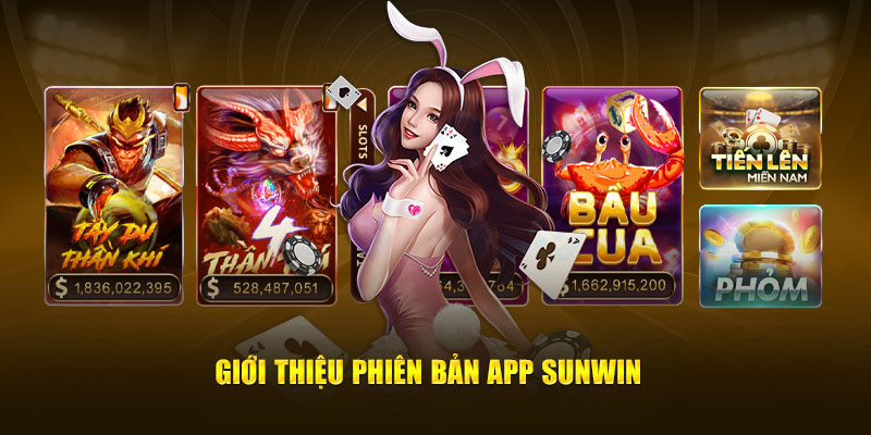 Giới thiệu phiên bản app Sunwin