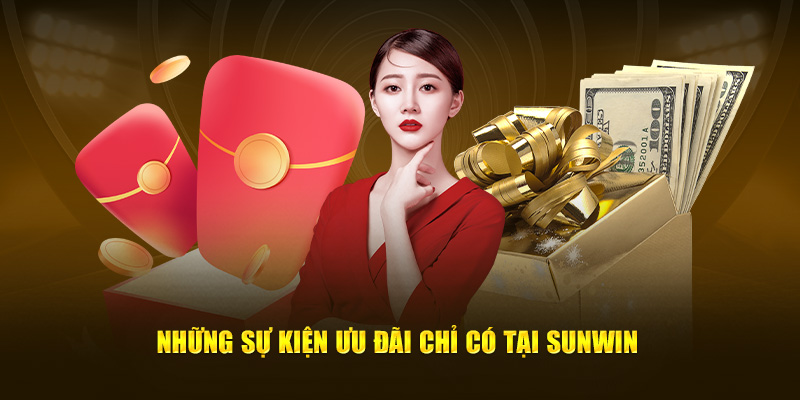 Những sự kiện ưu đãi chỉ có tại Sunwin